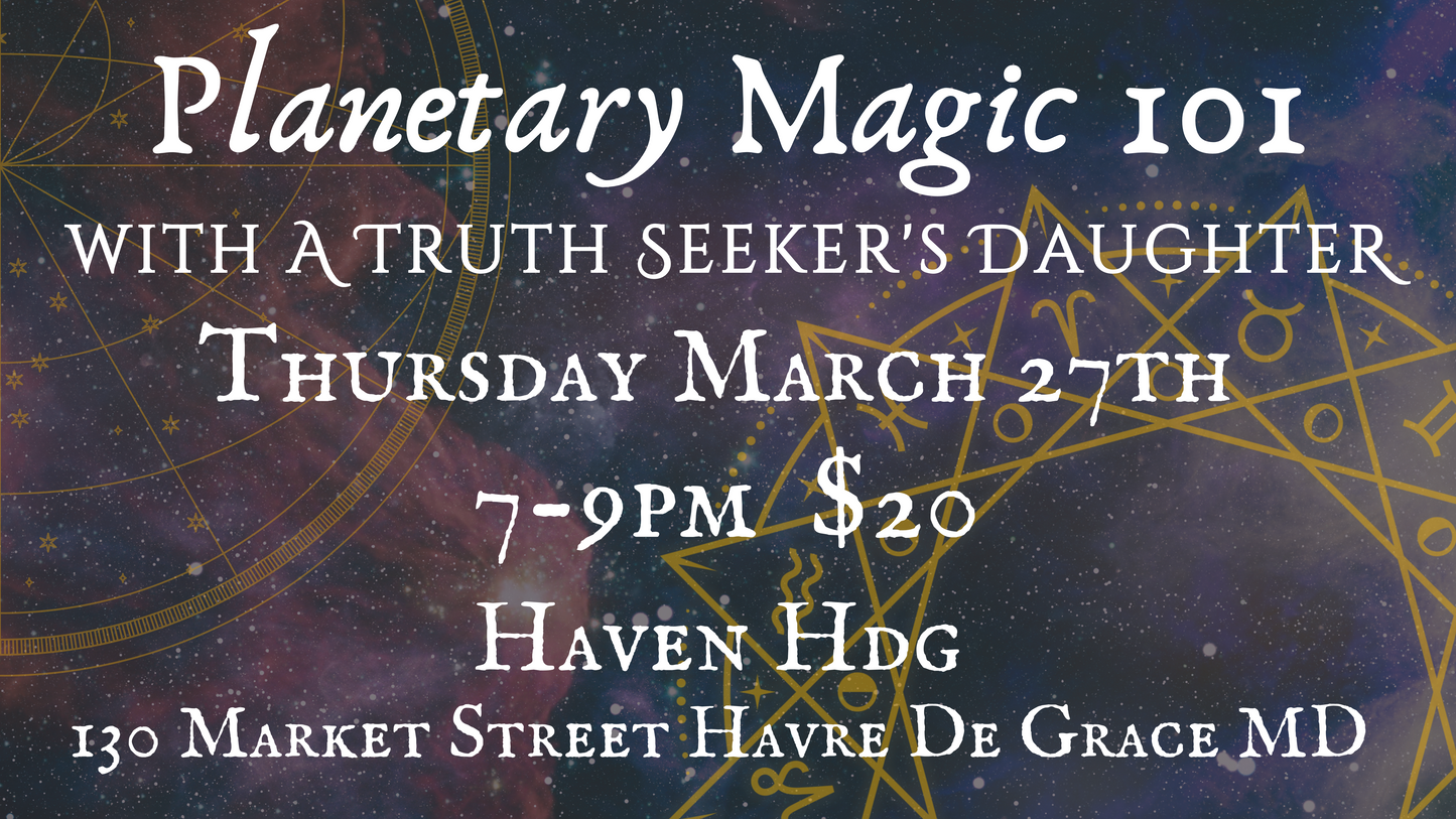 Planetary Magic 101 Class @ Haven HDG 3/27