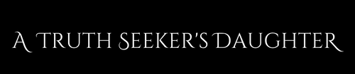 A Truth Seeker's Daughter