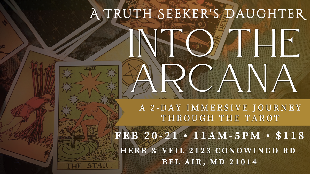 Into the Arcana : 2 Day Tarot Workshop (2/20 - 2/21)